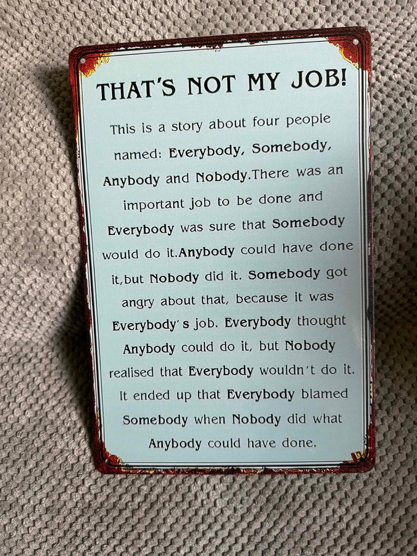 Not My Job Metal Sign